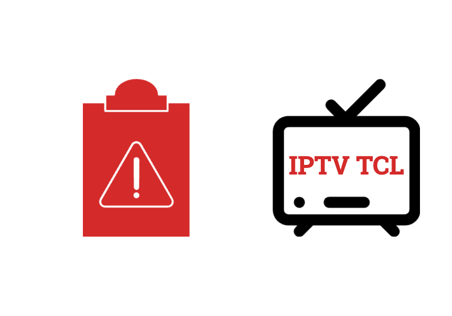 Résoudre les Problèmes IPTV TCL : Guide de Dépannage Complet